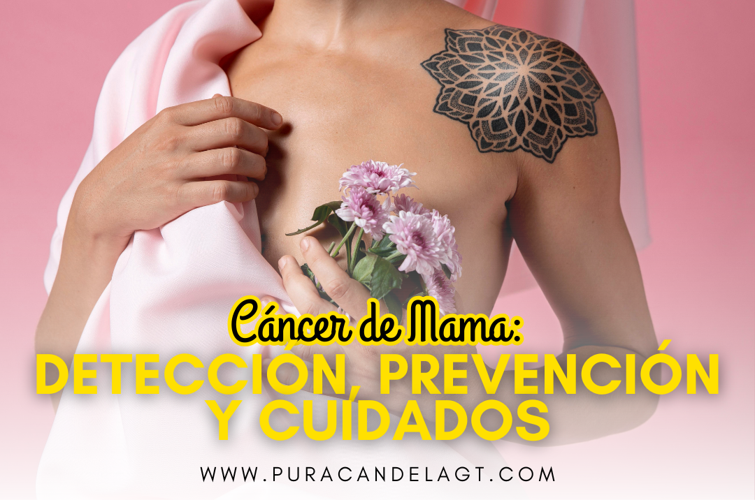 Cáncer de Mama: Detección, Prevención y Cuidados