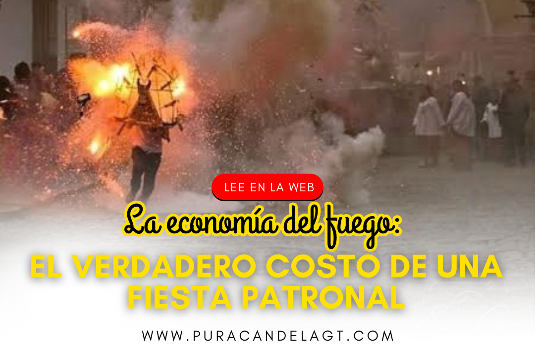 La economía del fuego: El verdadero costo de una fiesta patronal