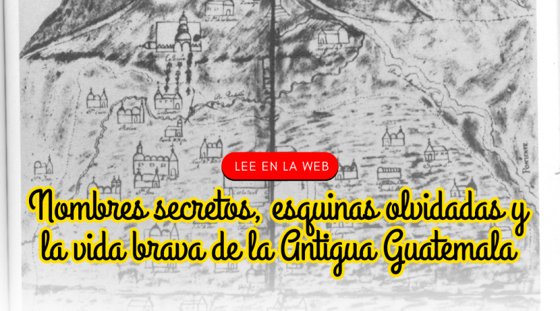 Nombres secretos, esquinas olvidadas